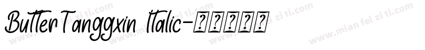 ButterTanggxin Italic字体转换